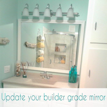 update builder grade mirror